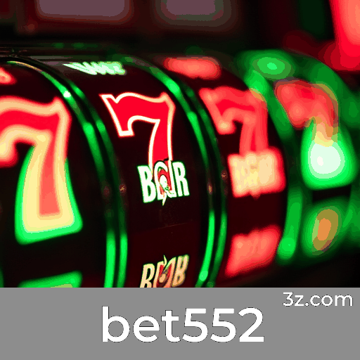 bet552: Plataforma de Cassino e Apostas Confiável
